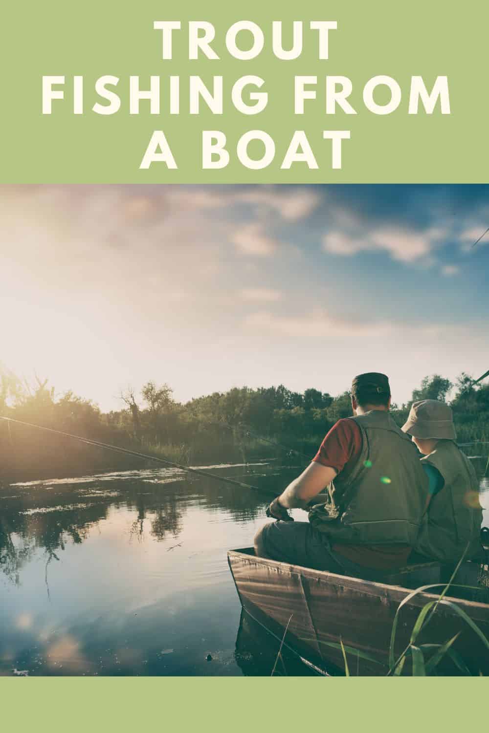 Mastering Trout Fishing from a Boat Tips and Techniques Southern Trout